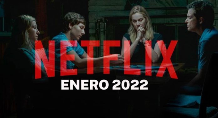 NETFLIX: LOS ESTRENOS DE PELÍCULAS Y SERIES PARA ENERO DE 2022
