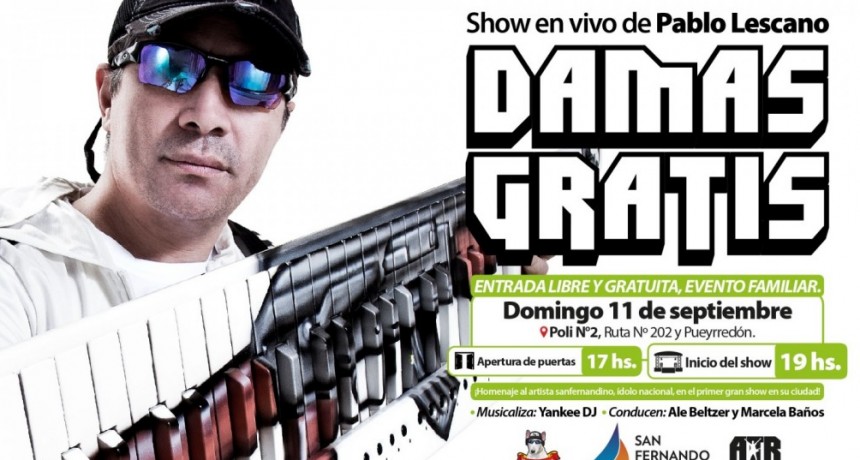 PABLO LESCANO Y DAMAS GRATIS SE PRESENTARÁN CON UN GRAN SHOW GRATUITO EN SAN FERNANDO