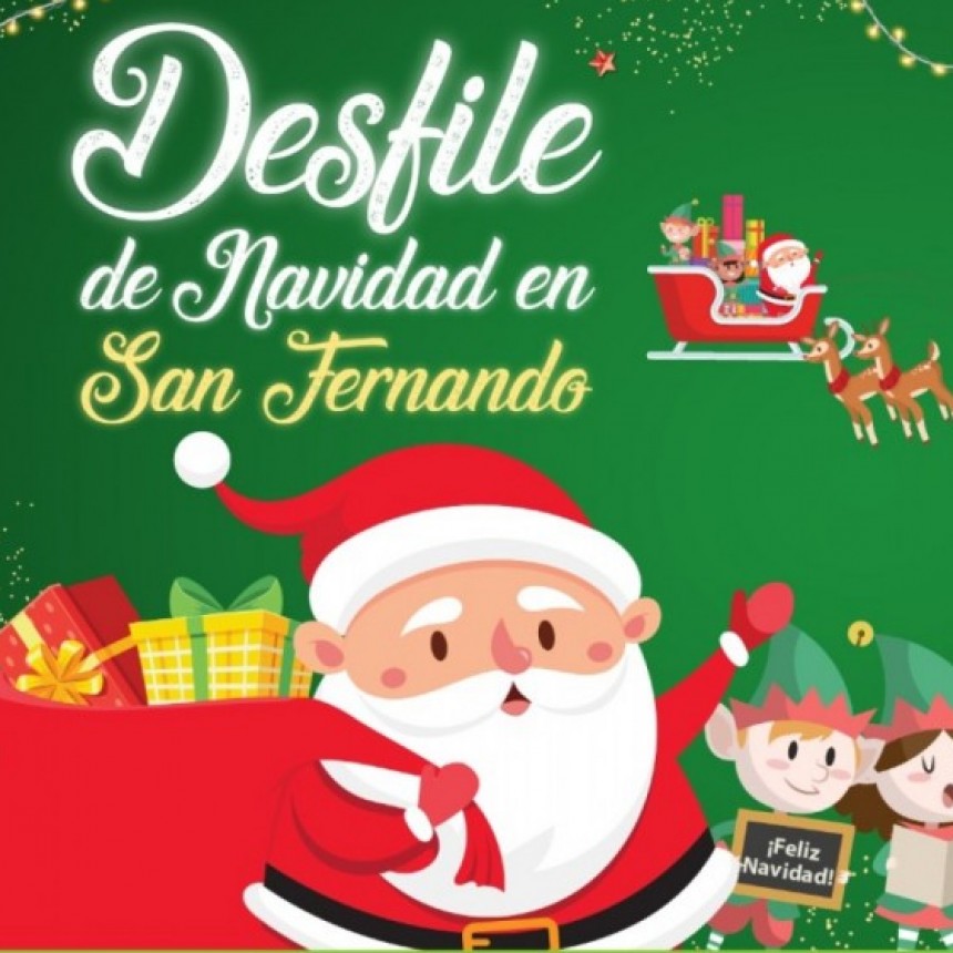 EN SAN FERNANDO LLEGAN LOS DESFILES DE NAVIDAD Y ‘TU FOTO CON PAPÁ NOEL’